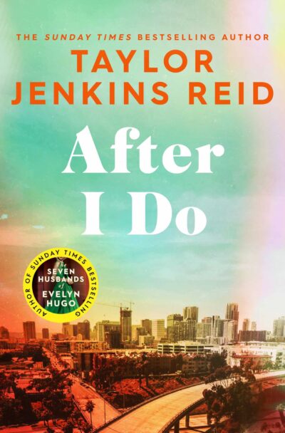 Taylor Jenkins Reid: After I Do