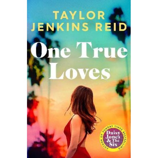 Taylor Jenkins Reid: One True Loves