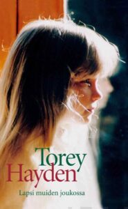 Torey Hayden: Lapsi muiden joukossa 